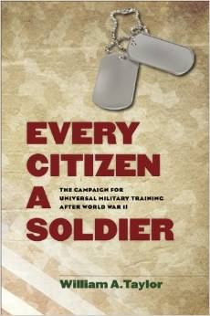 Front cover of Every Citizen a Soldier by Dr. William Taylor